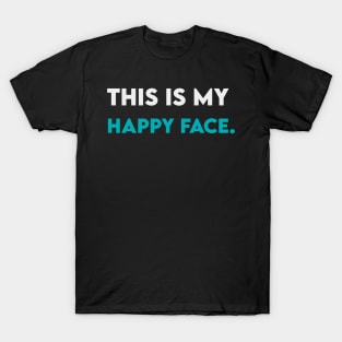 This is my happy face T-Shirt